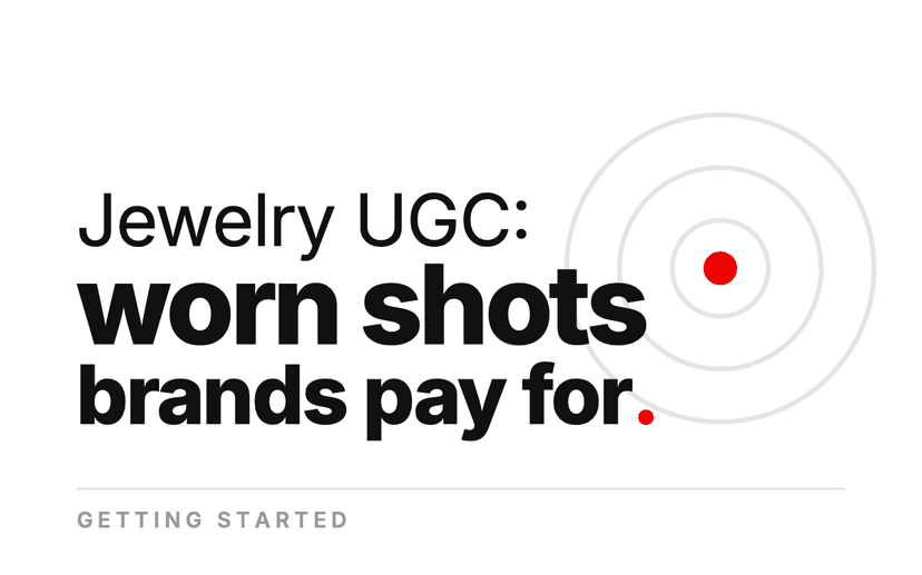 Jewelry UGC: The Shots Brands Want and What They Pay