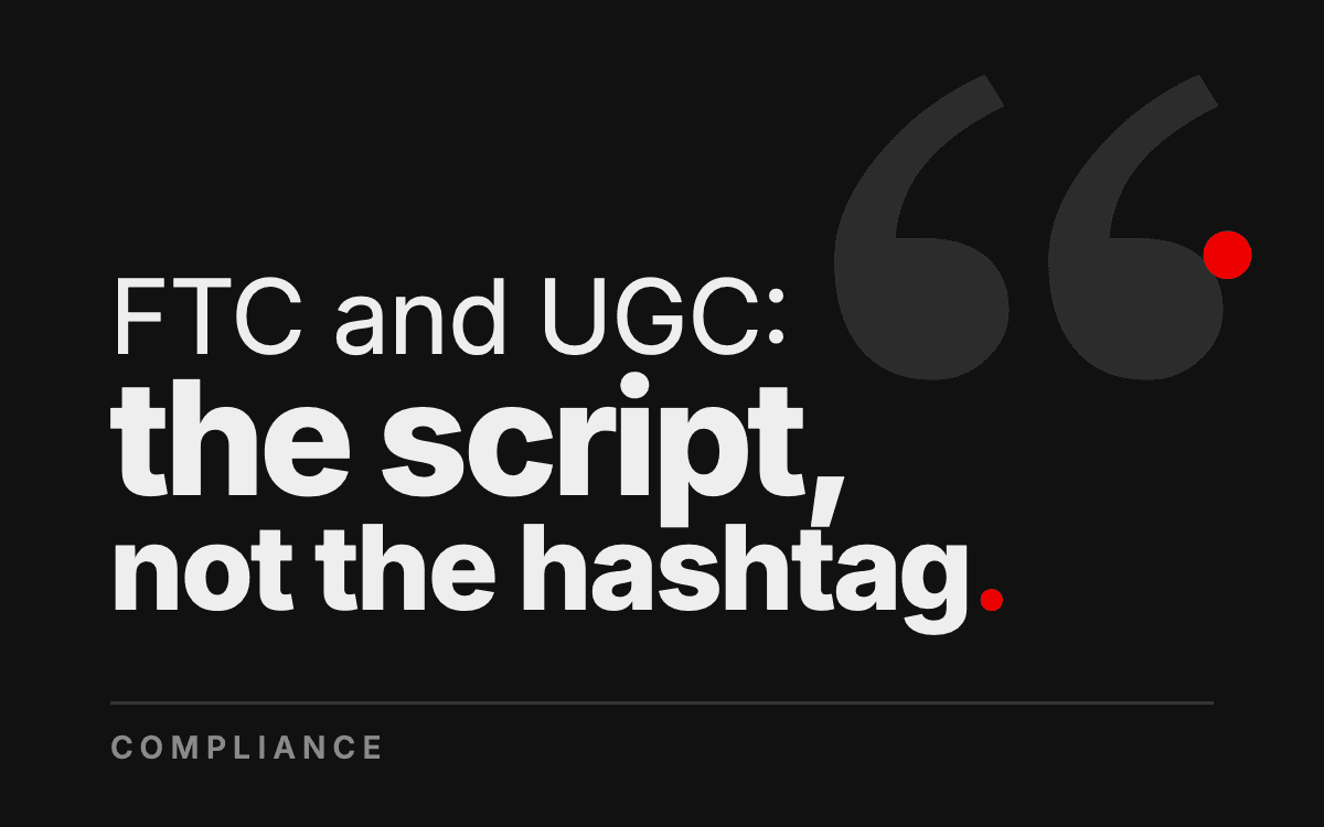 FTC Disclosure for UGC Creators: The Part That's Yours