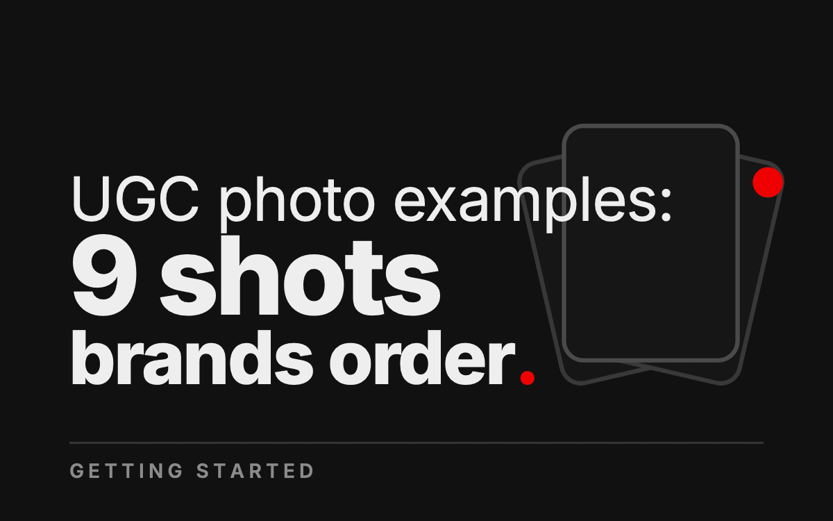 UGC Photo Examples: 9 Shots That Get You Booked