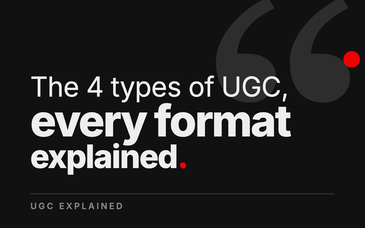 Types of UGC Content: 4 Categories, Every Major Format | Modliflex