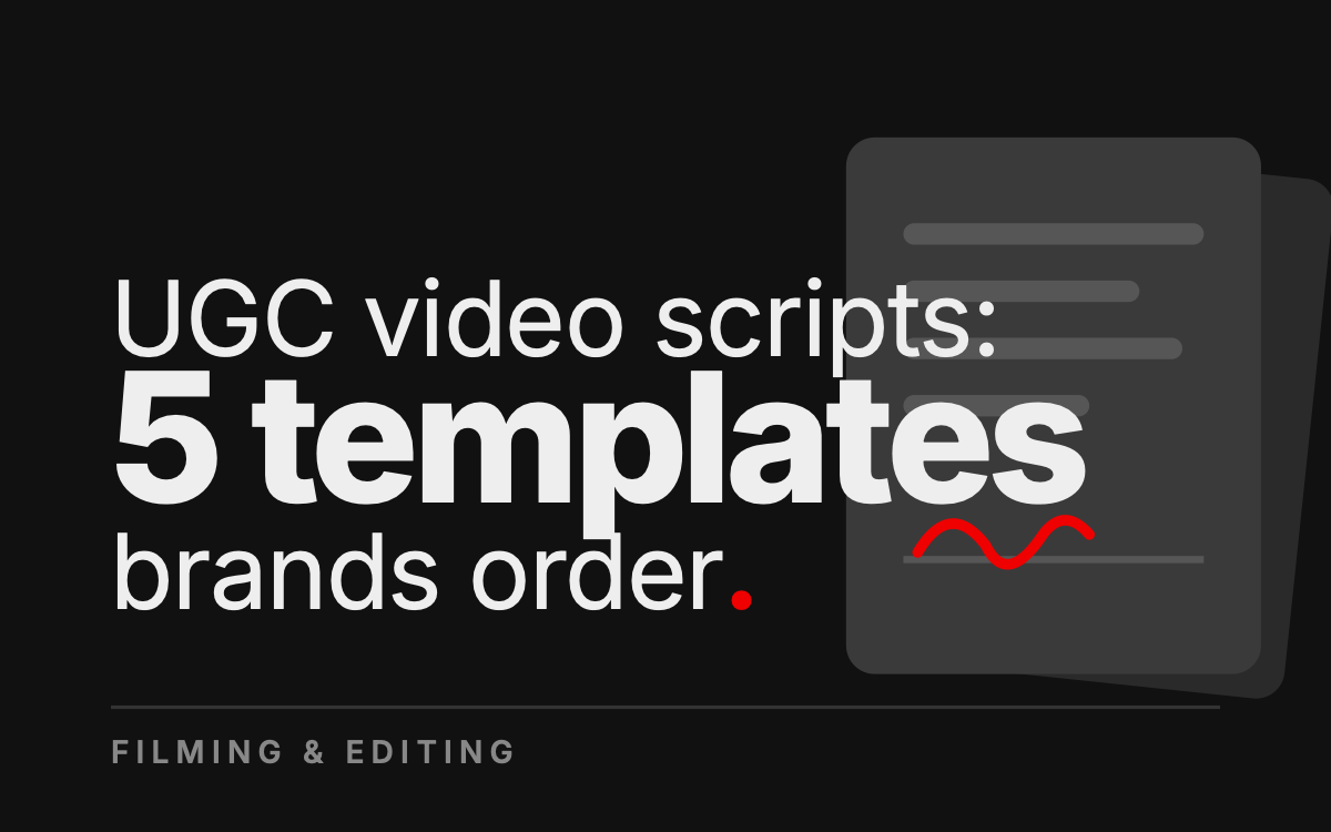Ugc Script Examples UGC Video Scripts: 5 Templates Brands Actually Order | Modliflex